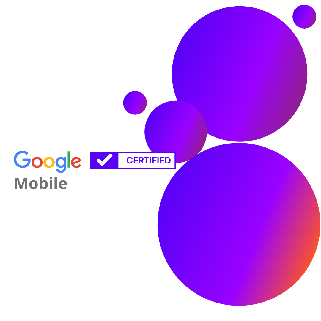 Mobile Experience - google certified